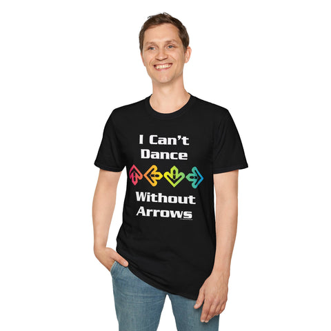 I Can't Dance Without Arrows Unisex T-Shirt - Aardvark Classic